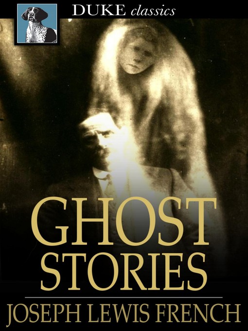 Title details for Ghost Stories by Joseph Lewis French - Wait list